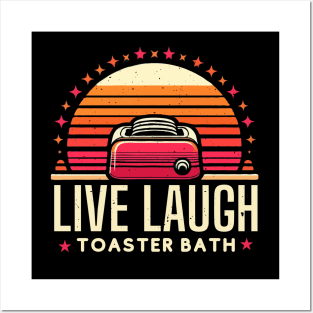 Live laugh toaster bath Posters and Art